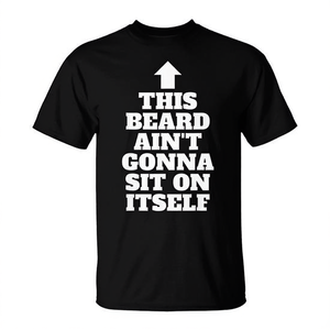 Cette barbe n'attend pas que je m'assiede dessus T-shirt drôle avec blague sur la barbe - Product Image 2