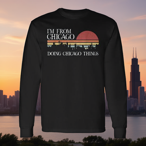 Maglietta a maniche lunghe I'm From Chicago Doing Chicago Things - Product Image 3