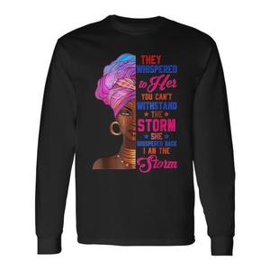 She Whispered Back I Am The Storm Maglietta a maniche lunghe History Month - Product Image 1