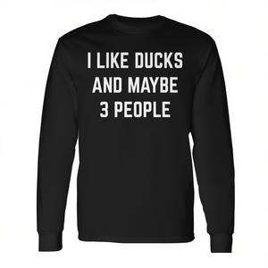 Maglietta promozionale a maniche lunghe con stampa “I Like Ducks And Maybe 3 People” - Product Image 2