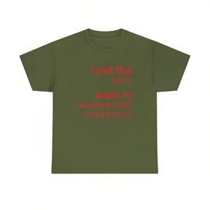 T-shirt 'I Put The Disco Back In Disconnecting From Reality' - Maglietta Divertente con Meme, Design Ironico, Sarcasmico, Senza Paura e Maledetto - Product Image 2