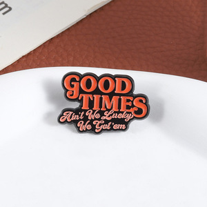 Pin Esmaltado 'Good Times Ain't We Lucky We Got Them', Broche Inspirado en Letras Positivas, Pin de Solapa con Frase Motivadora, Joyería al por Mayor - Product Image 4