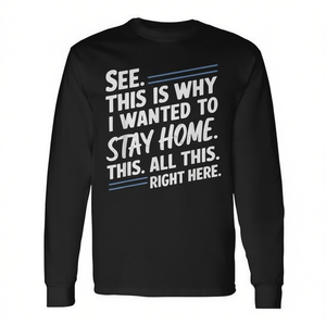 Vea, por eso quería quedarme en casa, camiseta de manga larga - Product Image 2