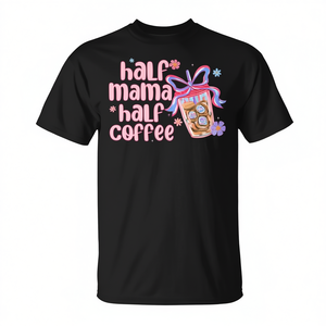 Camiseta Half Mama Half Coffee para mujer, cuello redondo, manga corta, impresión digital - Product Image 2