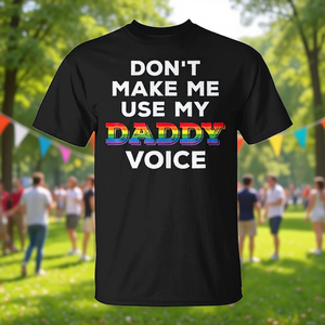 T-shirt Don't Make Me Use My Daddy Voice Rainbow Pride, vêtements décontractés pour hommes - Product Image 3