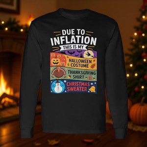 A causa dell'inflazione, questa è la mia maglietta a maniche lunghe per Halloween, Natale e Ringraziamento. - Product Image 3