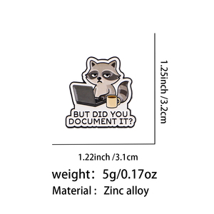 <span class=keywords><strong>BUT</strong></span> DID YOU DOCUMENT IT Pin's en émail, Broche mignonne en forme de raton laveur, Pin's de revers, Badge, Accessoires vestimentaires, Bijoux de mode, Cadeaux - Product Image 2