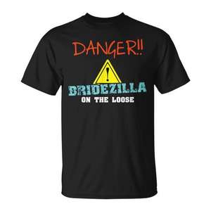 T-shirt promotionnel Danger Bridezilla On The Loose - Product Image 1