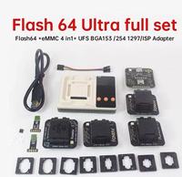 Kit complet Flash 64 Ultra/Lite : Éditeur de disque dur haute vitesse avec adaptateurs de réparation UFS BGA 153, UFS BGA 254, BGA 297, EMMC ISP et ISP Jtag