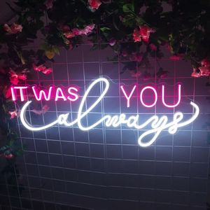 Insegna al neon personalizzata IT Was Always You, luce al neon con superficie anti-sbiadimento, dimensioni e caratteri personalizzabili, per matrimoni, feste, decorazioni murali - Product Image 1