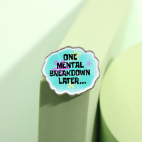 One Mental Breakdown Later Enamel Pin Funny Quote Brooch Lapel Badge Kartun Nanas Tema Laut Hadiah Perhiasan untuk Teman