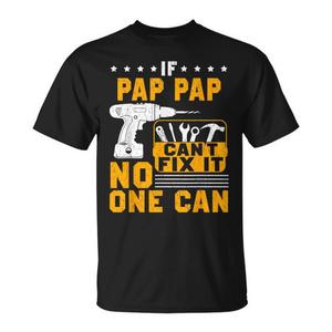 Camiseta If Pap Pap Cant Fix It No One Can, regalo del día del padre, camiseta para hombre - Product Image 1