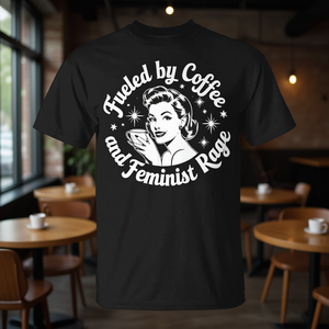 Camiseta promocional para mujer con la frase «Fueled By Coffee And Feminist Rage» - Product Image 3
