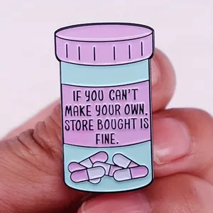 "Nếu bạn không thể làm cho riêng mình. Cửa hàng mua là tốt." Vui vẻ Capsule y học Trâm phù hiệu kim loại đồ trang sức ve áo ba lô - Product Image 1