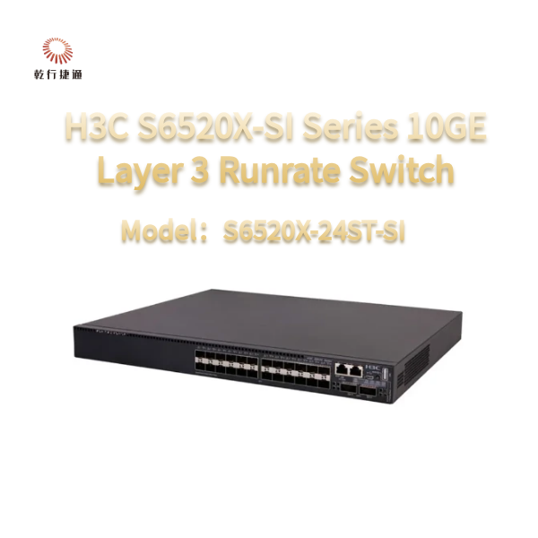 H3C S6520X-SI Series Gigabit Ethernet Layer 3 Managed SMB Switch with 1 Ports