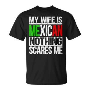 Mi esposa es mexicana, nada me asusta, camiseta para marido - Product Image 1