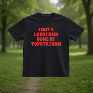Me realizaron una lobotomía en Toyotathon, camiseta con meme, camiseta sarcástica irónica - Product Image 3