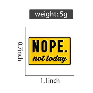 Nein, Heute Nicht Emaille-Anstecknadel Lustiges Berufszitat Gelbes Schild Brosche Revers-Abzeichen Humor-Schmuck Geschenk Großhandel - Product Image 6