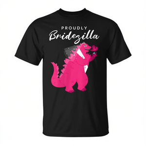 T-shirt promotionnel Proudly Bridezilla - Product Image 2