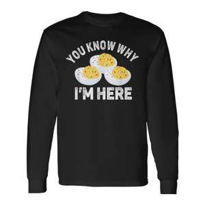 Camiseta de manga larga negra para adulto, talla pequeña, con diseño de huevos diabólicos y humor, con la frase: You Know Why I'm Here - Product Image 1