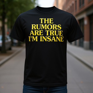 Camiseta The Rumors Are True I'm Insane, Negra, Ropa Promocional para Hombre - Product Image 3