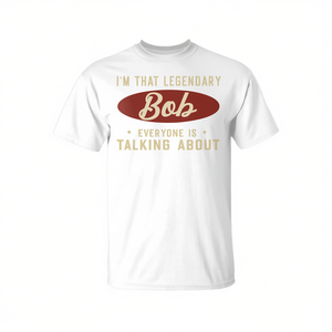 Je suis ce Bob légendaire dont tout le monde parle T-Shirt - Product Image 2