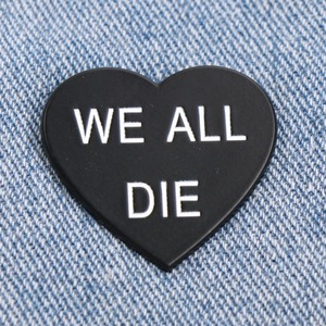 Pin Esmaltado de Humor Negro con la Frase "We All Die" y "Cute but Psycho", Broches de Humor Negro - Product Image 2