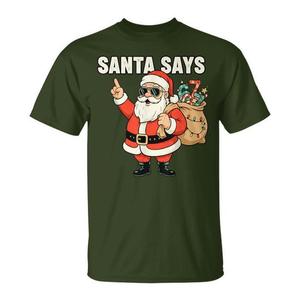 Camiseta con diseño navideño de Santa Says Meme, unisex, talla para adultos - Product Image 1