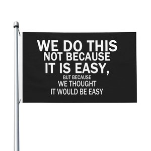 Non lo facciamo solo <span class=keywords><strong>perché</strong></span> IT è facile. Decorazione per bandiera da esterno Black Flag 3*5Ft - Product Image 1