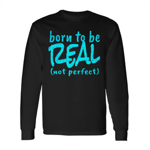 Born To Be Real Not Perfect T-shirt à manches longues Conseils sur l'estime de soi - Product Image 3