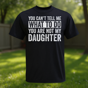 No puedes decirme qué hacer, no eres mi hija, camiseta - Product Image 3