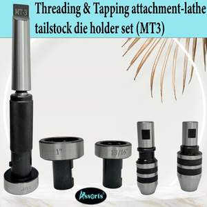 ชุดด้ามจับแม่พิมพ์กลึง MT3 พร้อมอุปกรณ์เกลียวและต๊าป สำหรับการกลึงเกลียวแบบแบนและการตัด - Product Image 3