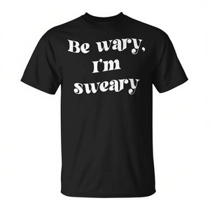T-shirt promozionale con stampa 'Be Wary I'm Sweary' - Product Image 2