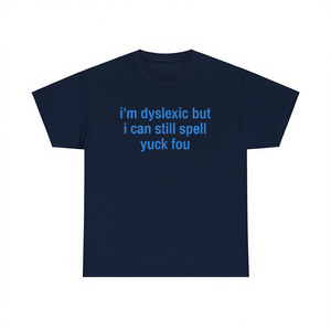 Camiseta Promocional Iónica con Meme Divertido para Papá: Disléxico, pero Sigo Poniendo las Palabras en Tercera Persona (Yuck Fou) - Product Image 2