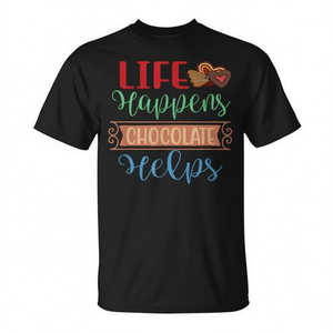 Camiseta Promocional con la Frase 'Life Happens Chocolate Helps' - Product Image 2