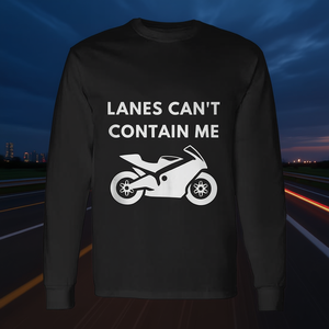 Camiseta de manga larga Crotch Rocket Motorcycle Fan Lanes Cant Contain Me - Product Image 3