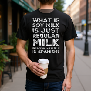 Soy Milk Spanish <b>T</b>-<b>Shirt</b> <b>Vegan</b> Humor Design Black Cotton Unisex Fit - Product Image 3