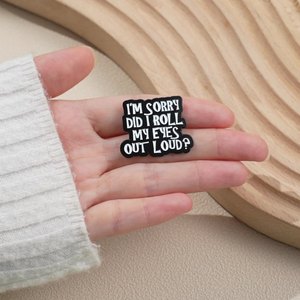 Sarcasmo creativo citazioni spille zaino risvolto accessori per gioielli mi dispiace ho rotolato gli occhi ad alta voce spilla smalto - Product Image 2