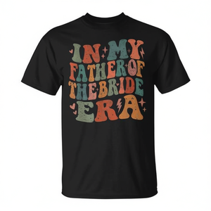 T-shirt « In My Father Of The Bride Era » pour mariage, papa de la mariée - Product Image 2