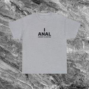 Camiseta con meme divertido de I Anal, camiseta irónica, sarcástica y maldita - Product Image 1