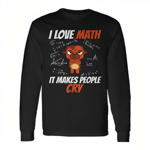 T-shirt promotionnel à manches longues « J'aime les mathématiques, ça fait pleurer les gens » - Mathématiques - Professeur de mathématiques - Genius des mathématiques - Chien - Product Image 3
