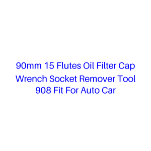 Clé à douille pour filtre à huile 90 mm 15 cannelures, outil de démontage 908, compatible avec les voitures - Product Image 1