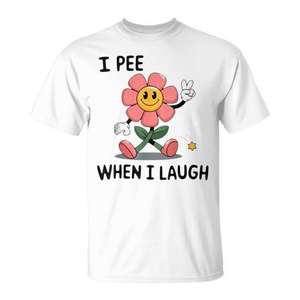 Camiseta con estampado de When I Laugh, camiseta divertida y embarazosa con humor inapropado, talla unisex para adultos S M L XL XXL - Product Image 1