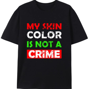 Camisetas MY SKIN COLOR IS NOT A CRIME, 180 g/m², informales, de manga corta, 100 % algodón, para hombre - Product Image 1