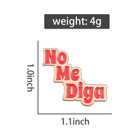 No Me Diga émail broche drôle espagnol texte broche métal revers Badge pour vêtements sac à dos bijoux cadeau en gros hilarant