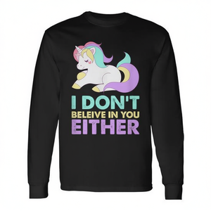 Camiseta de manga larga con diseño gráfico de unicornio, camiseta promocional con diseño gráfico de I Don't Believe In You Either - Product Image 2
