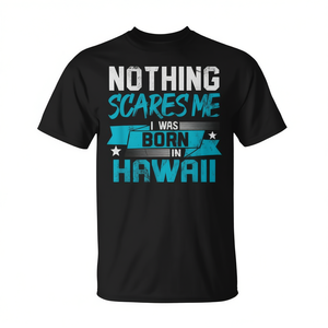 Niente mi spaventa, sono nato a Hawaii T-shirt Hometown Humor - Product Image 2