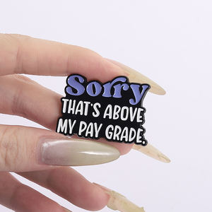 Üzgünüm benim ödeme sınıf emaye pimleri mizahi ifade broş sırt çantası yaka rozeti takı hediye toptan - Product Image 4