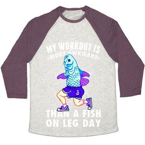 การออกกำลังกายของฉันยังดูอึดอัดกว่าปลาตอนเล่นเวทที่ขา เสื้อยืดเบสบอลแบบทริบลีนสำหรับทุกเพศ - Product Image 3