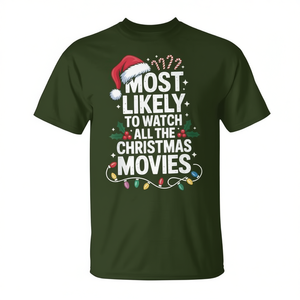 Camiseta con la frase 'Más probables de ver todas las películas navideñas', regalo de Navidad con humor para amantes de las películas - Product Image 2